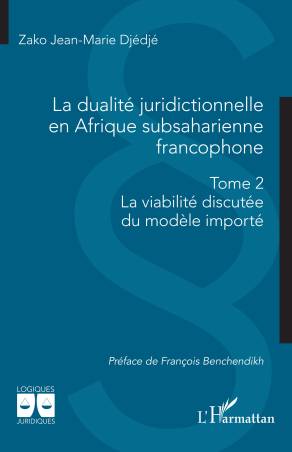 La dualité juridictionnelle en Afrique subsaharienne francophone