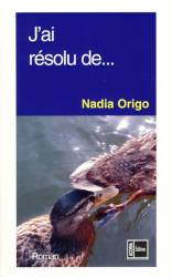 J'ai résolu de... de Nadia Origo