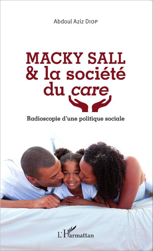 Macky Sall & la société du ＜em＞care＜/em＞