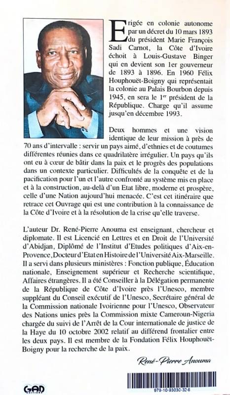 Côte d'Ivoire, naissance et devenir d'une nation. 1893 à nos jours. Ses forces et ses faiblesses René-Pierre Anouma