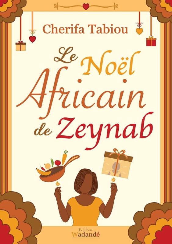 Le Noël Africain de Zeynab Cherifa Tabiou Le Noël Africain de Zeynab Cherifa Tabiou
