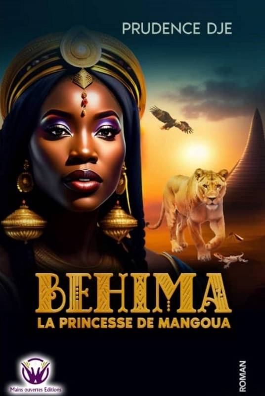BEHIMA. La princesse de Mangoua Prudence DJE BEHIMA. La princesse de Mangoua Prudence DJE