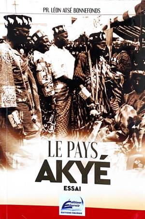 Le Pays Akyé Léon Atsé Bonnefonds