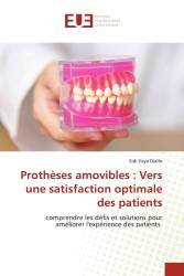 Prothèses amovibles : Vers une satisfaction optimale des patients