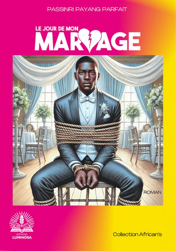 Le jour de mon mariage Passinri Payang Parfait Le jour de mon mariage Passinri Payang Parfait