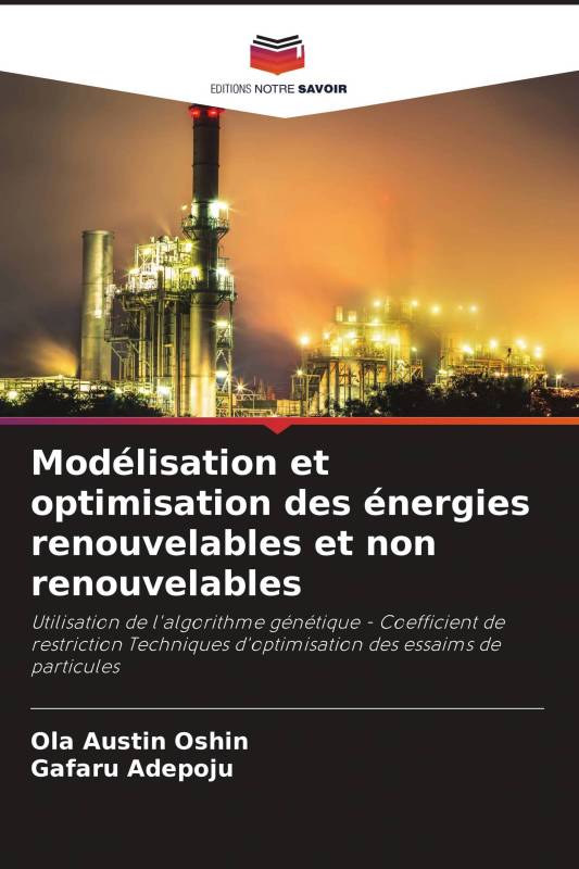 Modélisation et optimisation des énergies renouvelables et non renouvelables Modélisation et optimisation des énergies renouvelables et non renouvelables