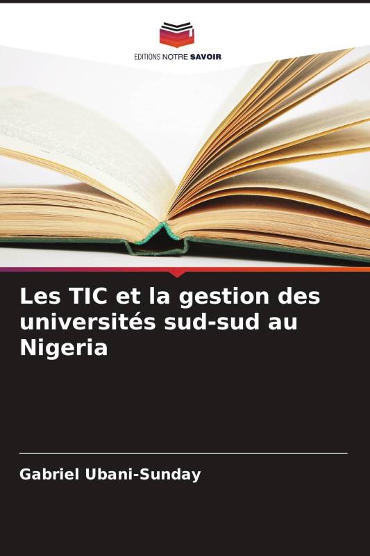 Les TIC et la gestion des universités sud-sud au Nigeria Les TIC et la gestion des universités sud-sud au Nigeria
