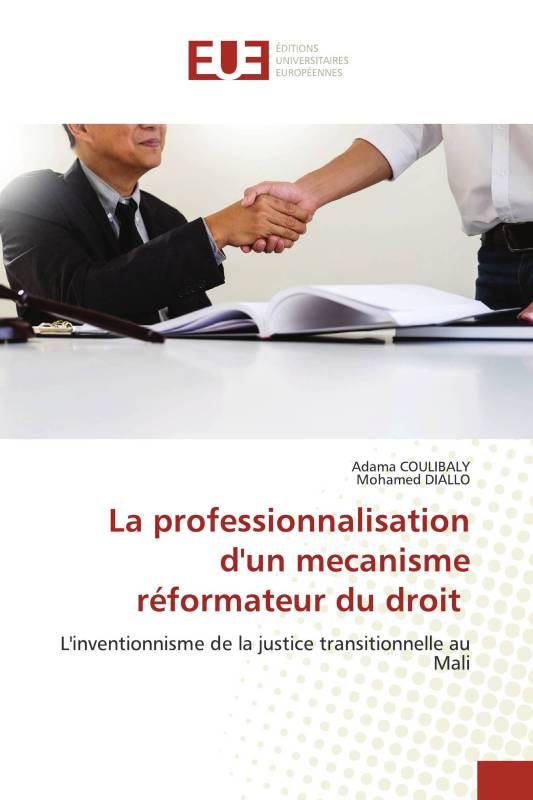 La professionnalisation d'un mecanisme réformateur du droit La professionnalisation d'un mecanisme réformateur du droit