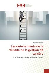 Les déterminants de la réussite de la gestion de carrière