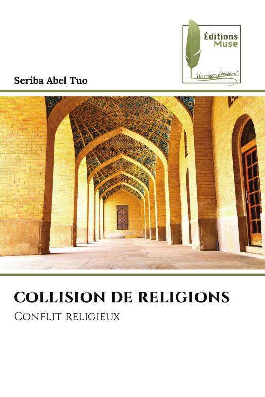 COLLISION DE RELIGIONS COLLISION DE RELIGIONS