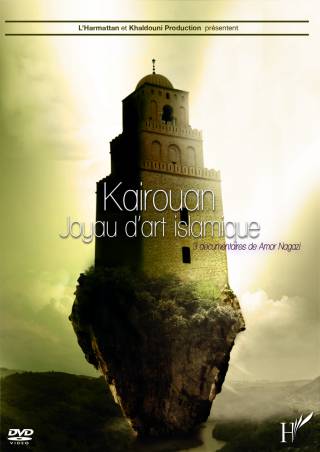 KAIROUAN, JOYAU D'ART ISLAMIQUE