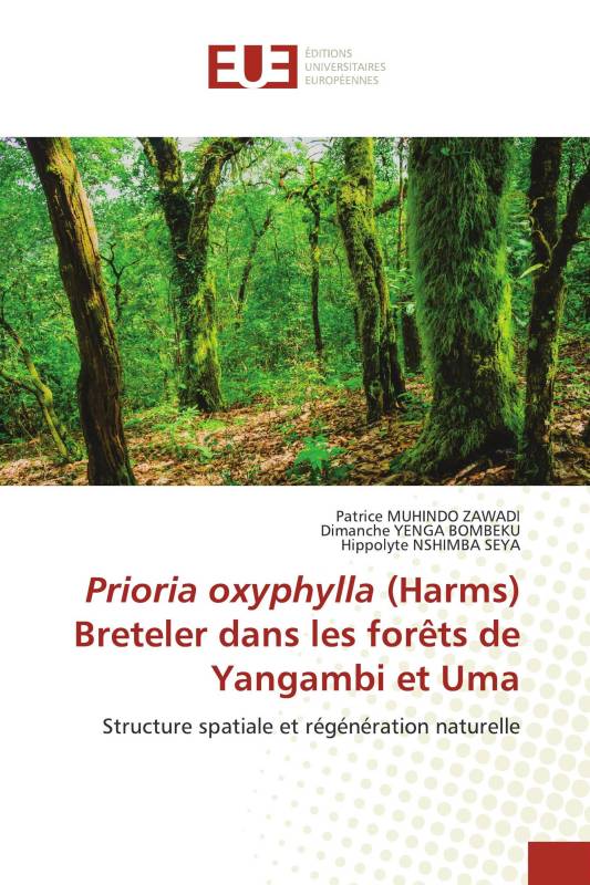 Prioria oxyphylla (Harms) Breteler dans les forêts de Yangambi et Uma Prioria oxyphylla (Harms) Breteler dans les forêts de Yangambi et Uma