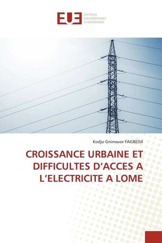 CROISSANCE URBAINE ET DIFFICULTES D’ACCES A L’ELECTRICITE A LOME