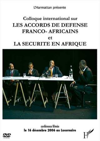 Colloque international sur Les accords de défense Franco-Africains et la sécurité en afrique