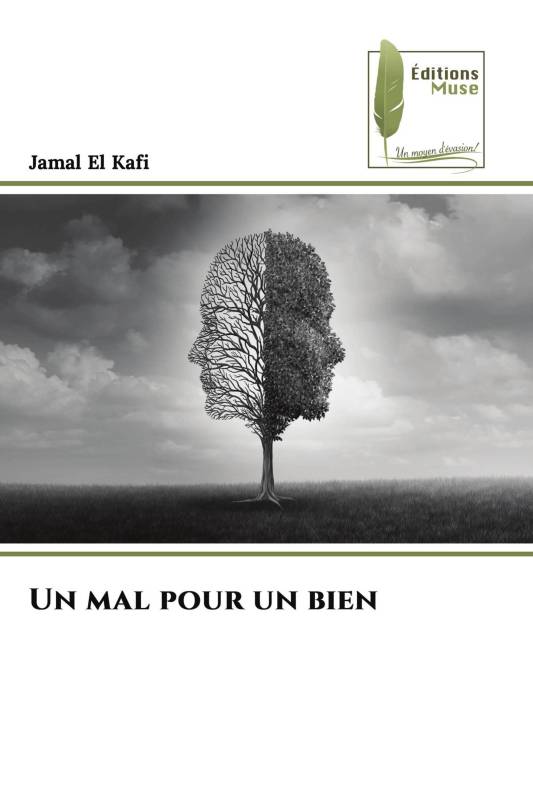 Un mal pour un bien Un mal pour un bien