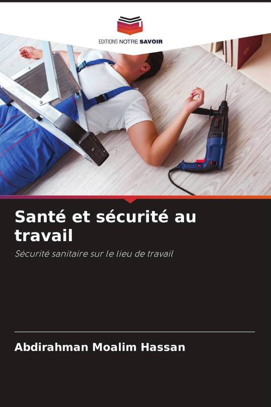 Santé et sécurité au travail Santé et sécurité au travail