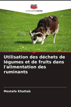 Utilisation des déchets de légumes et de fruits dans l'alimentation des ruminants