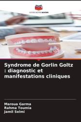 Syndrome de Gorlin Goltz : diagnostic et manifestations cliniques