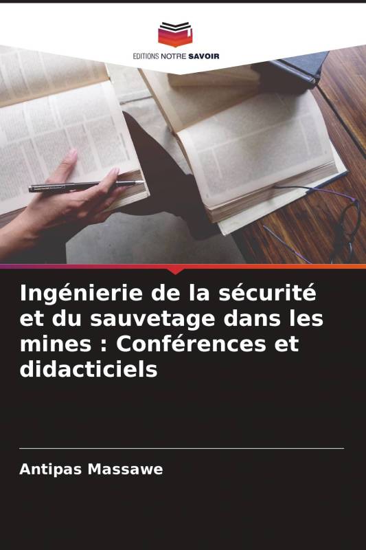 Ingénierie de la sécurité et du sauvetage dans les mines : Conférences et didacticiels Ingénierie de la sécurité et du sauvetage dans les mines : Conférences et didacticiels