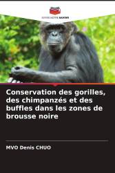 Conservation des gorilles, des chimpanzés et des buffles dans les zones de brousse noire
