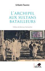 L’archipel aux sultans batailleurs