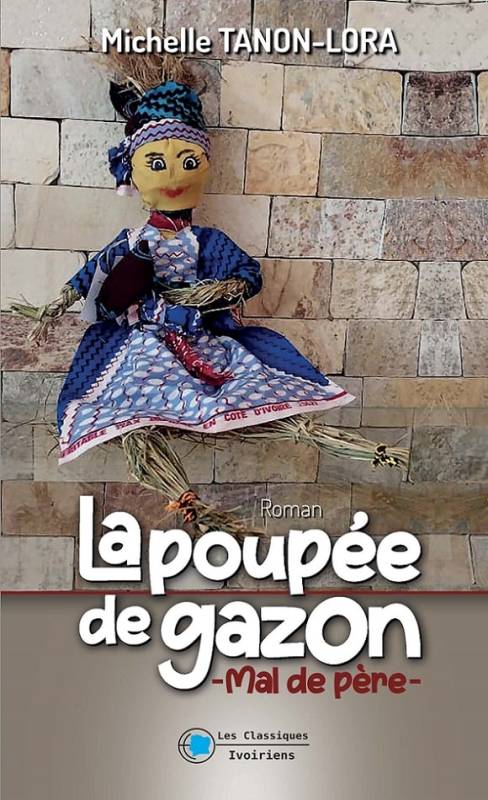 La poupée de gazon Michelle TANON-LORA La poupée de gazon Michelle TANON-LORA