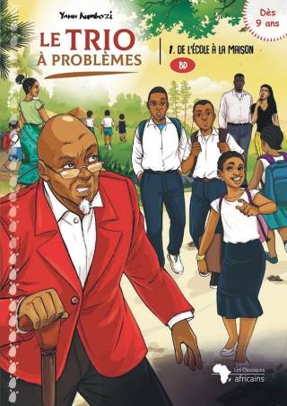 Le trio à problèmes. 1. De l'école à la maison Yann Kumbozi