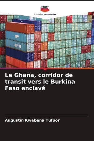 Le Ghana, corridor de transit vers le Burkina Faso enclavé