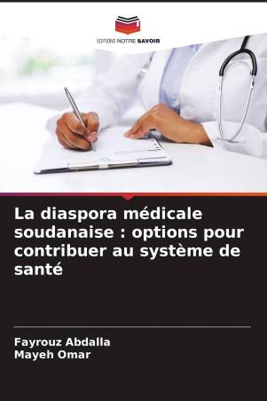 La diaspora médicale soudanaise : options pour contribuer au système de santé