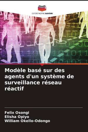 Modèle basé sur des agents d'un système de surveillance réseau réactif