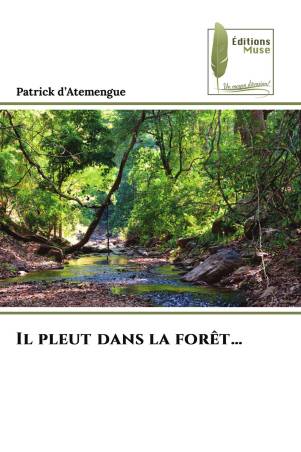 Il pleut dans la forêt…