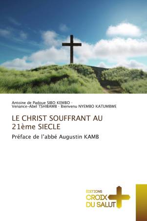LE CHRIST SOUFFRANT AU 21ème SIECLE