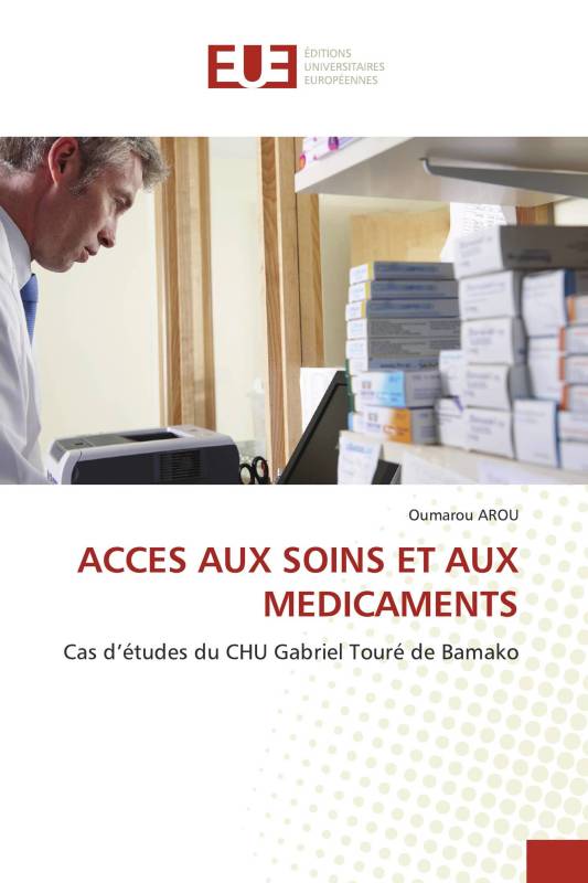 ACCES AUX SOINS ET AUX MEDICAMENTS ACCES AUX SOINS ET AUX MEDICAMENTS