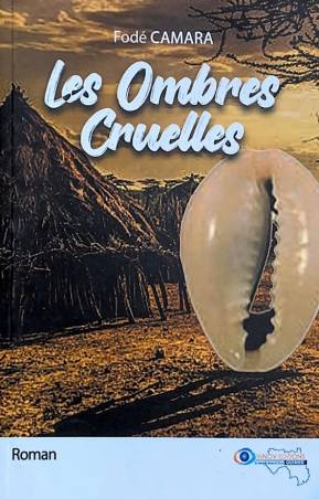 Les Ombres Cruelles Fodé CAMARA