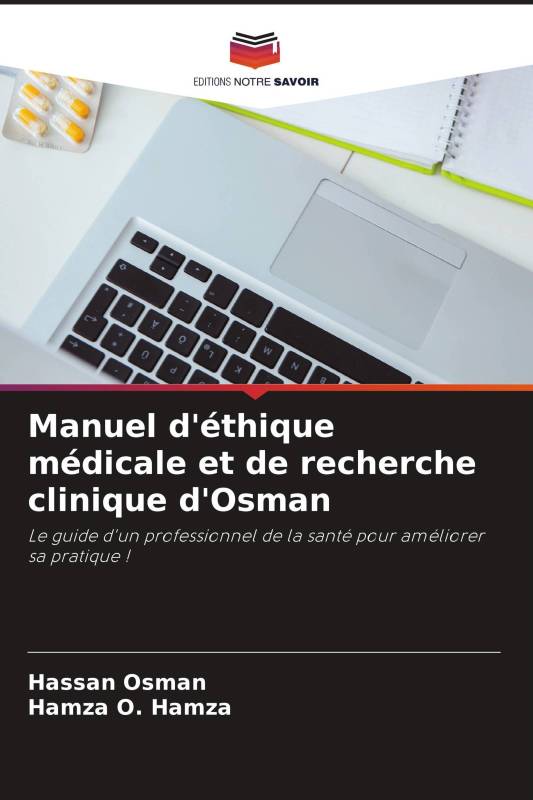 Manuel d'éthique médicale et de recherche clinique d'Osman Manuel d'éthique médicale et de recherche clinique d'Osman