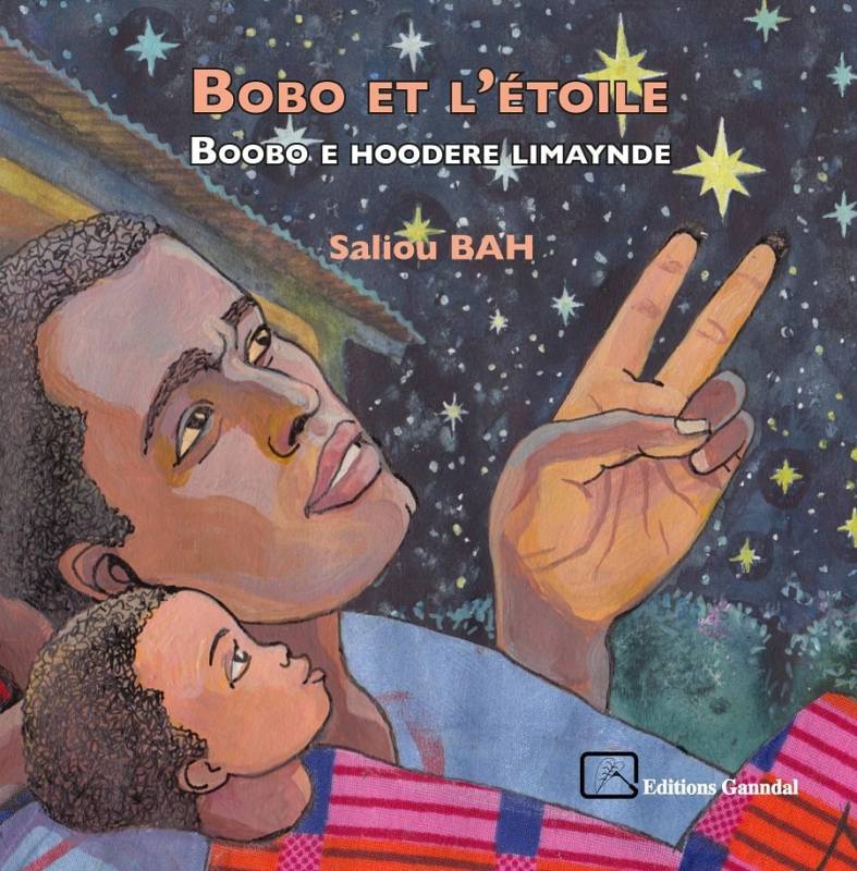 Bobo et l'étoile. Boobo e hoodere limaynde Saliou Bah et Irina Condé Bobo et l'étoile. Boobo e hoodere limaynde Saliou Bah et Irina Condé