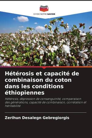 Hétérosis et capacité de combinaison du coton dans les conditions éthiopiennes