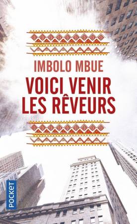 Voici venir les rêveurs de Imbolo Mbue