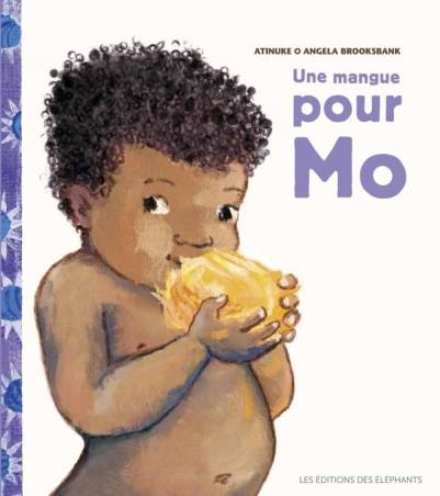 Une mangue pour Mo Angela Brooksbank Atinuke
