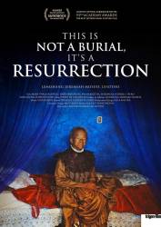 Affiche This is not a Burial, it's a Resurrection