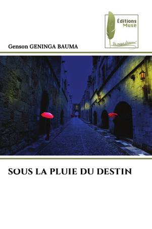SOUS LA PLUIE DU DESTIN