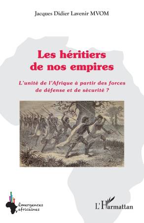 Les héritiers de nos empires