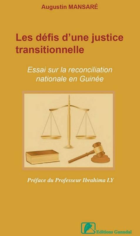 Les défis d’une justice transitionnelle : Essai sur la réconciliation nationale en Guinée
