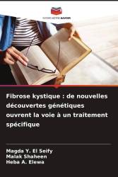 Fibrose kystique : de nouvelles découvertes génétiques ouvrent la voie à un traitement spécifique