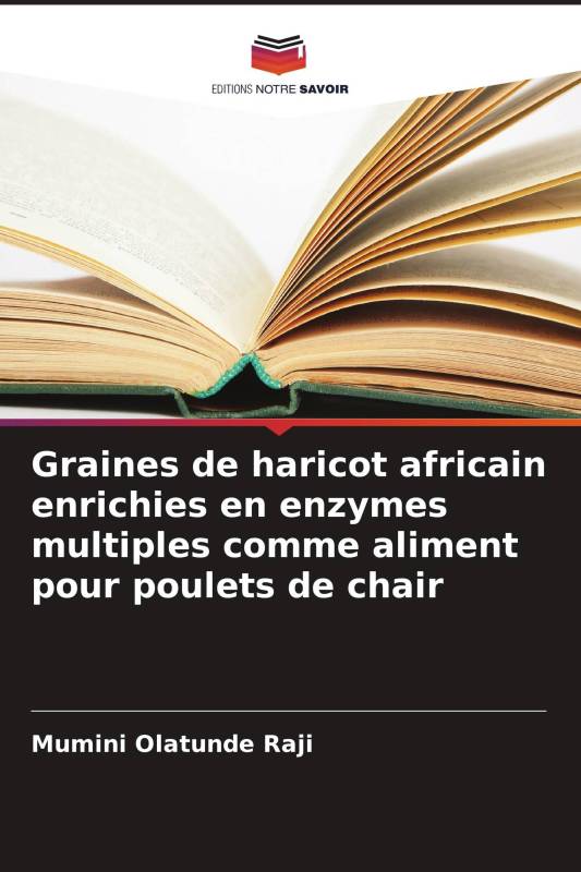 Graines de haricot africain enrichies en enzymes multiples comme aliment pour poulets de chair