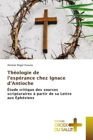 Théologie de l'espérance chez Ignace d'Antioche