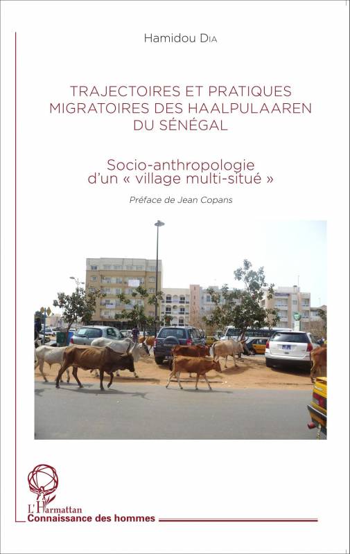 Trajectoires et pratiques migratoires des Haalpulaaren du Sénégal