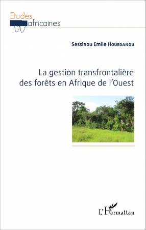 La gestion transfrontalière des forêts en Afrique de l&#039;Ouest