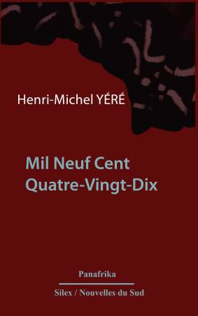 Mil Neuf Cent Quatre-Vingt-Dix de Henri-Michel Yéré