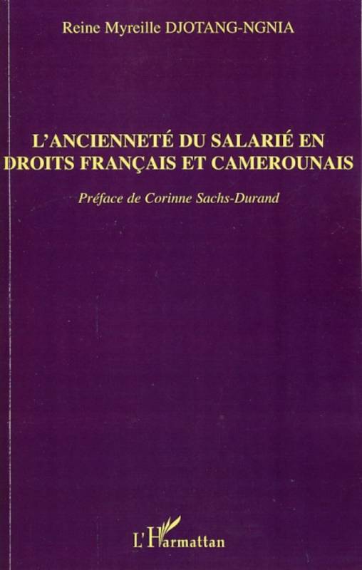 L'ancienneté du salarié en droits français et camerounais